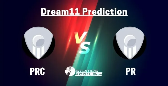 PRC vs PR Dream11 Team Today