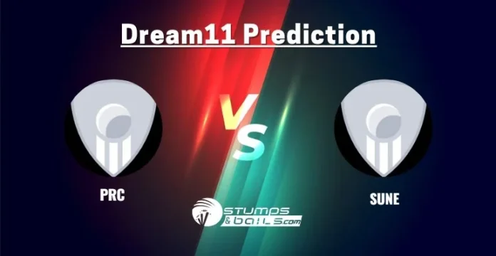 PRC vs SUNE Dream11 Prediction