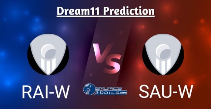 RAI-W vs SAU-W Dream11 Prediction