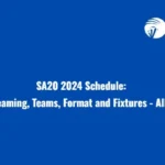 SA20 2024 Schedule: Live Score, Streaming, Teams, Format and Fixtures – All Details Inside!