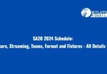 SA20 2024 Schedule: Live Score, Streaming, Teams, Format and Fixtures – All Details Inside! SA20 2024 Schedule