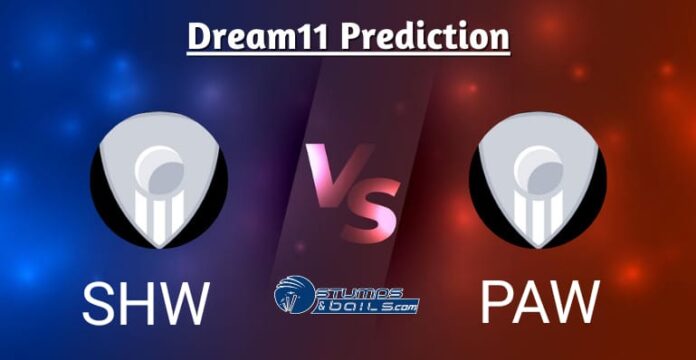 SHW vs PAW Dream11 Prediction