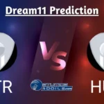 STR vs HUR Dream11 Prediction in Hindi: प्लेइंग इलेवन, पिच रिपोर्ट, STR vs HUR कप्तान और उप-कप्तान के विकल्प 