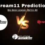 THU vs REN Dream11 Prediction Match 40, Fantasy Cricket Tips, Pitch Report, Injury and Updates, Big Bash League 2023-24 