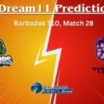 WAR vs TIT Dream11 Prediction, Warriors vs Titans Match Preview, Pitch Report, Match Updates, Probable Playing 11, Top Picks, Player and Injury Updates, Barbados T10 League 2023-24, Match 28