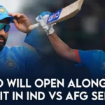 Who Will Open Alongside Rohit in IND vs AFG Series?