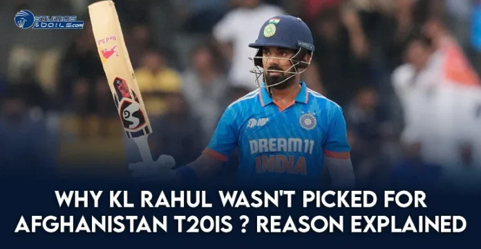 Why KL Rahul Wasn't Picked For Afghanistan T20Is