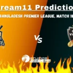 CCH vs COV Dream11 Prediction, Bangladesh Premier League 2024, Match 18, Small League Must Picks, Pitch Report, Injury Updates, Fantasy Tips, CCH vs COV Dream 11