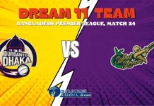 DD vs SYL Dream11 Prediction, Bangladesh Premier League 2024, Match 24, Small League Must Picks, Pitch Report, Injury Updates, Fantasy Tips, DD vs SYL Dream 11 DD vs SYL Dream11 Prediction
