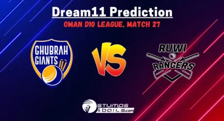 GGI vs RUR Dream11 Prediction: Ghubrah Giants vs Ruwi Rangers (GGI vs RUR) Match Preview, Injury Update, Playing11, Pitch Report, Oman D10 League Match 27