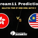 HK vs MAL Dream11 Prediction, Hong Kong vs Malaysia Match Preview, Match 02, Injury Report, Playing 11, Pitch Report, Malaysia tour of Hong Kong, 2024