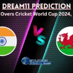 IND-40 vs WAL-40 Dream11 Prediction, IMC 40 Overs Cricket World Cup 2024, Match 5, Small League Must Picks, Pitch Report, Injury Updates, Fantasy Tips, IND-40 vs WAL-40 Dream 11 