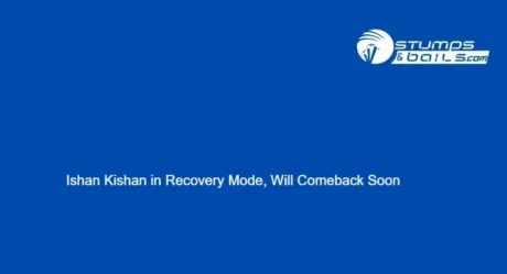 Ishan Kishan in Recovery Mode, Will Comeback Soon