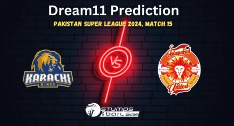 KAR vs ISL Dream11 Prediction, Karachi Kings vs Islamabad United Match Preview, Playing 11, Pitch Report, Injury Report, Pakistan Super League 2024, Match 15