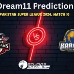 LAH vs KAR Dream11 Prediction Match 10, Fantasy Cricket Tips, Pitch Report, Injury and Updates, Pakistan Super League 2024   