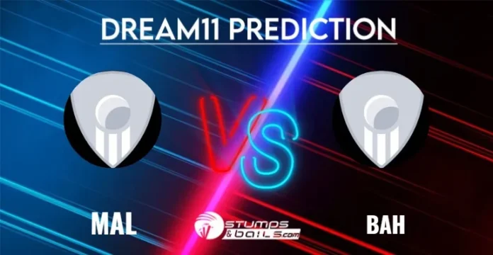 MAL vs BAH Dream11 Prediction