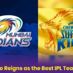 Decoding the Dominance: Mumbai Indians vs Chennai Super Kings – Who Reigns as the Best IPL Team? 