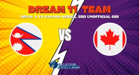 NEP-A vs CAN Dream11 Prediction, Nepal A vs Canada Series 2024, 3rd unofficial ODI, Small League Must Picks, Pitch Report, Injury Updates, Fantasy Tips, NEP-A vs CAN Dream 11  
