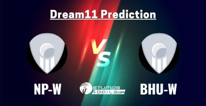 NP-W vs BHU-W Dream11 Prediction