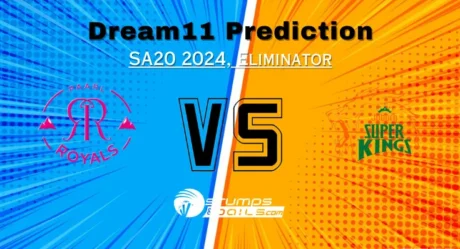 PR vs JSK Dream11 Prediction, Paarl Royals vs Joburg Super Kings Match Preview,  Eliminator, Fantasy Cricket Tips, Pitch Report, Injury and Updates, SA20 2024, Eliminator