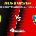 PSXI vs PWXI Dream11 Prediction, Pondicherry Masters T10 2024 Final Match, Small League Must Picks, Pitch Report, Injury Updates, Fantasy Tips, PSXI vs PWXI Dream 11