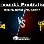 QUT vs DAT Dream11 Prediction: Oman D50 League 2024, Match 9, Small League Must Picks, Pitch Report, Injury Updates, Fantasy Tips, QUT vs DAT Dream 11  