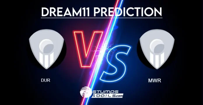 DUR vs MWR Dream11 Prediction