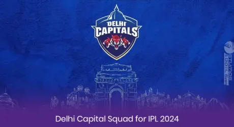 Delhi Capital Squad for IPL 2024: All You Need to know, Squad Schedule, Matches