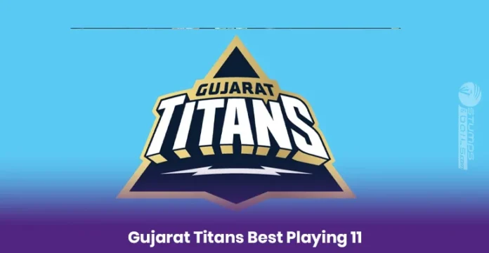GT Strongest Playing 11 For IPL 2024