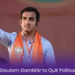 Gautam Gambhir to Quit Politics