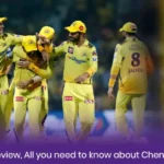 IPL 2024 CSK Preview, All you need to know about Chennai Super Kings