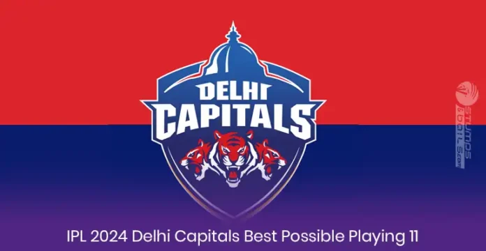 DC Best Playing 11 for IPL 2024