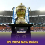 IPL 2024 New Rules What can we expect?  