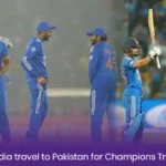 Will team India travel to Pakistan for Champions Trophy 2025?