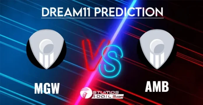 MGW vs AMB Dream11 Prediction