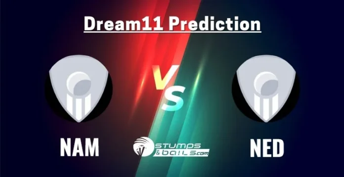 NAM vs NED Dream11 Prediction