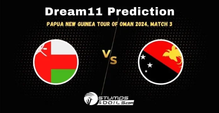 OMN vs PNG Dream11 Prediction 3rd T20I