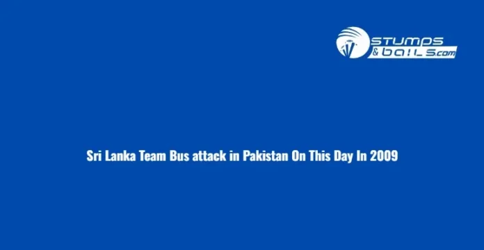 Sri Lanka Team Bus attack in Pakistan