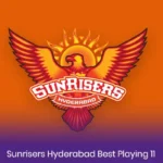 SRH Best Playing 11 for 2024, Sunrisers Hyderabad Best Playing 11