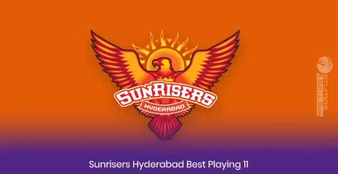 SRH Best Playing 11 for 2024