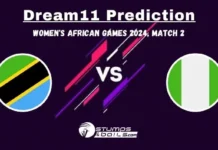 TAN-W vs NIG-W Dream11 Prediction: Tanzania Women vs Nigeria Women Match Preview, Playing XI, Pitch Report, Injury Update Women’s African Games 2024 , Match 2 TAN-W vs NIG-W Dream11 Prediction