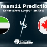 UAE vs CAN Dream11 Prediction: ICC Cricket World Cup League Two 2023-27 Match 10, Fantasy Cricket Tips, UAE vs CAN Playing 11
