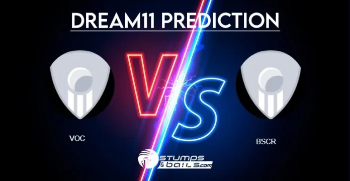 VOC vs BSCR Dream11 Prediction