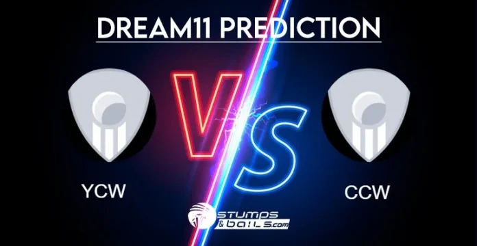 YCW vs CCW Dream11 Prediction