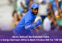 No KL Rahul/ No Rishabh Pant, It’s Sanju Samson Who is Best Choice WK for T20 WC Who is best WK for India in T20 WC