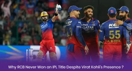 Why RCB Never Won an IPL Title Despite Virat Kohli’s Presence?