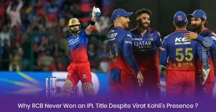 Why RCB Never Won an IPL Title