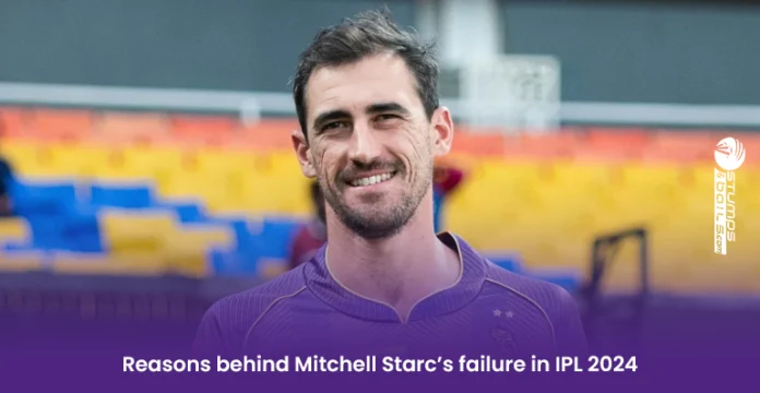 Mitchell Starcs failure Reasons in IPL 2024