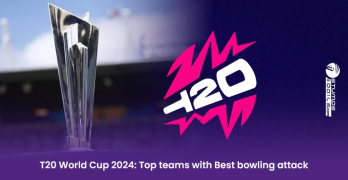 Best bowling attack teams in the T20 World Cup 2024