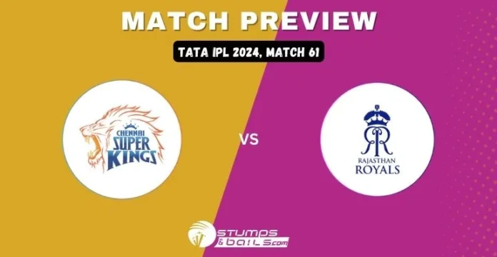 CSK vs RR Match Preview